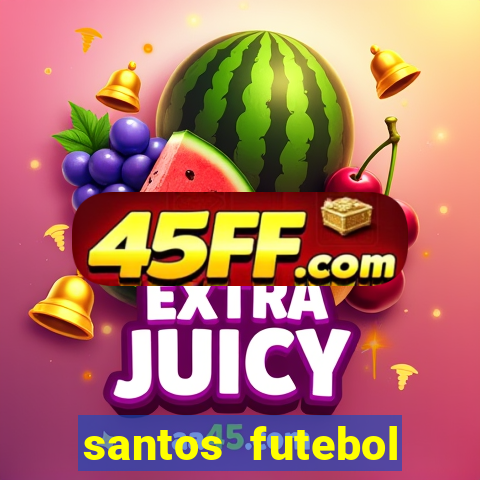 santos futebol clube peneiras